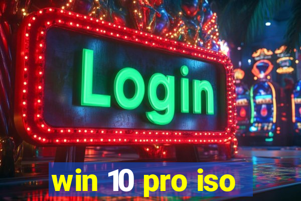 win 10 pro iso